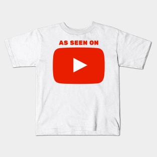 As Seen On YouTube Kids T-Shirt